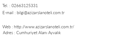 Aziz Arslan Oteli telefon numaralar, faks, e-mail, posta adresi ve iletiim bilgileri